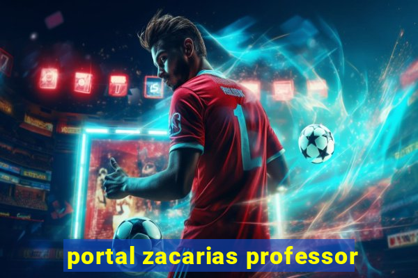 portal zacarias professor